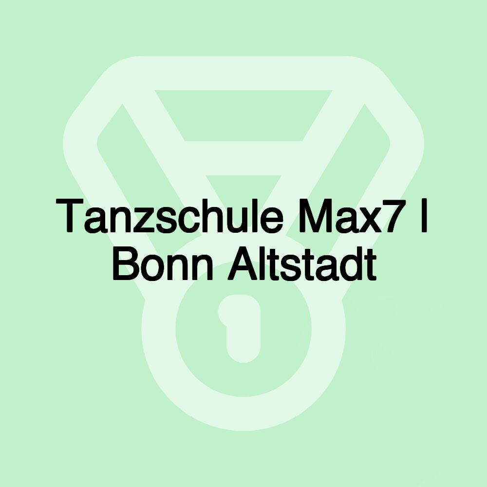 Tanzschule Max7 | Bonn Altstadt