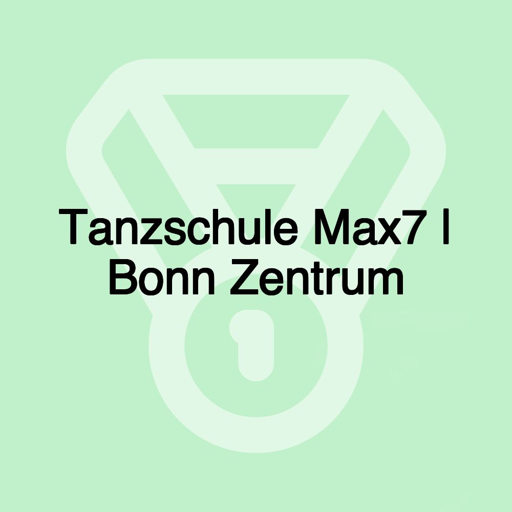 Tanzschule Max7 | Bonn Zentrum