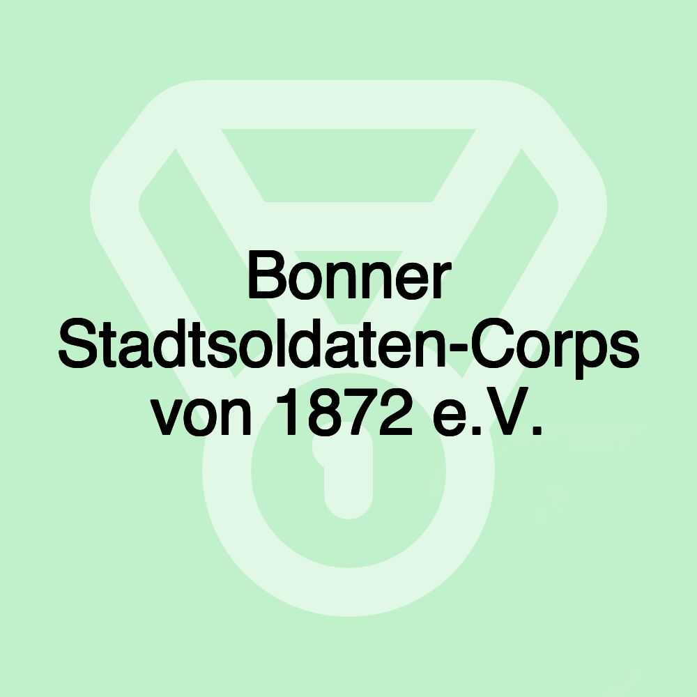 Bonner Stadtsoldaten-Corps von 1872 e.V.