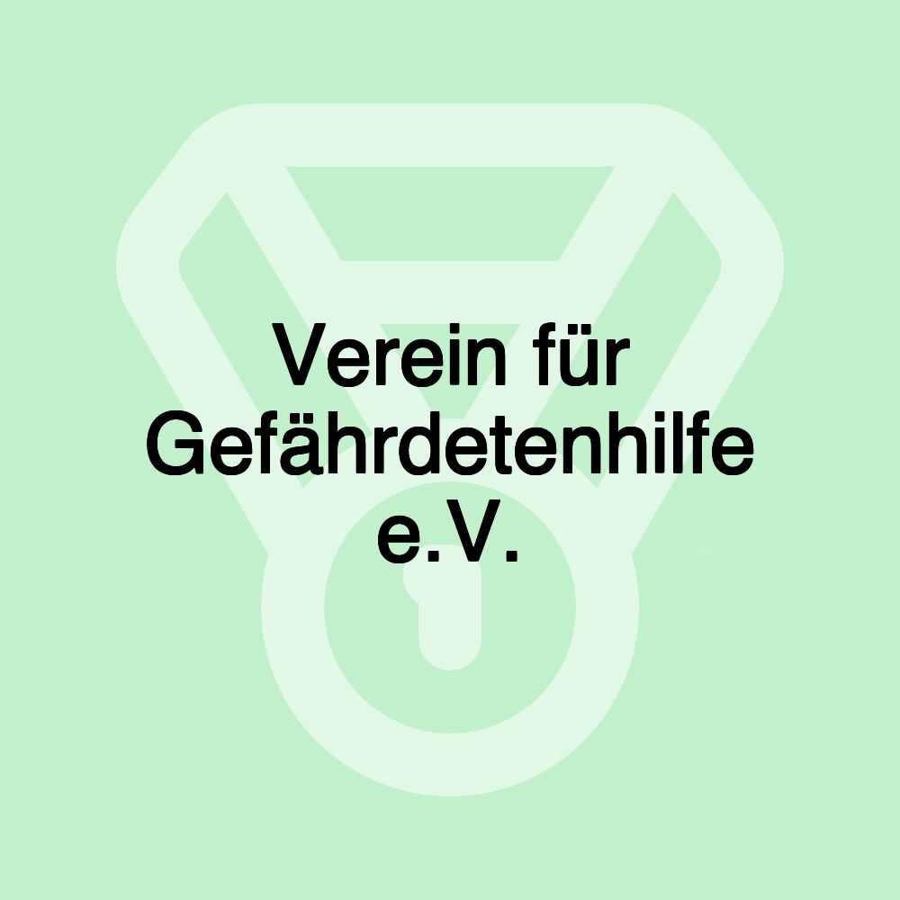 Verein für Gefährdetenhilfe e.V.