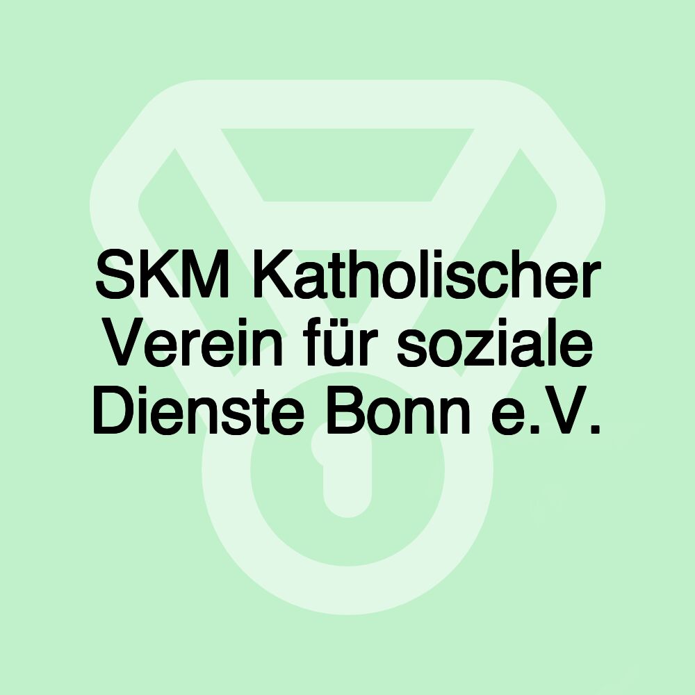 SKM Katholischer Verein für soziale Dienste Bonn e.V.