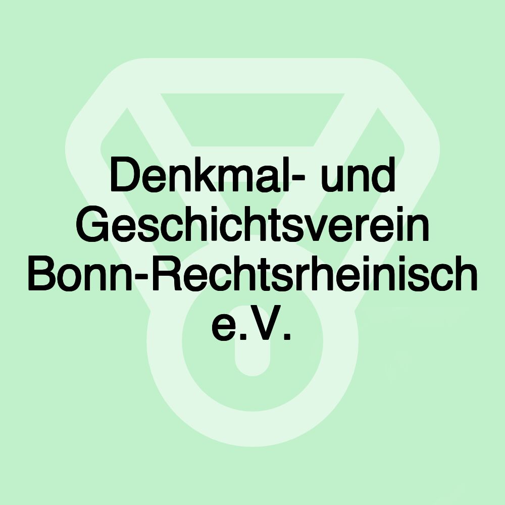 Denkmal- und Geschichtsverein Bonn-Rechtsrheinisch e.V.