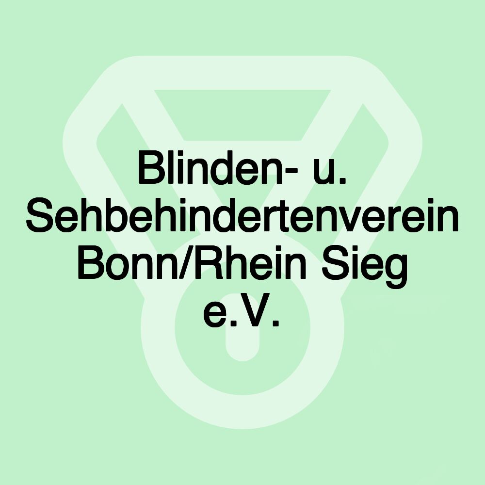 Blinden- u. Sehbehindertenverein Bonn/Rhein Sieg e.V.