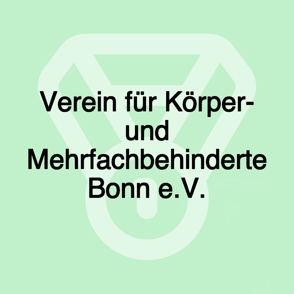 Verein für Körper- und Mehrfachbehinderte Bonn e.V.