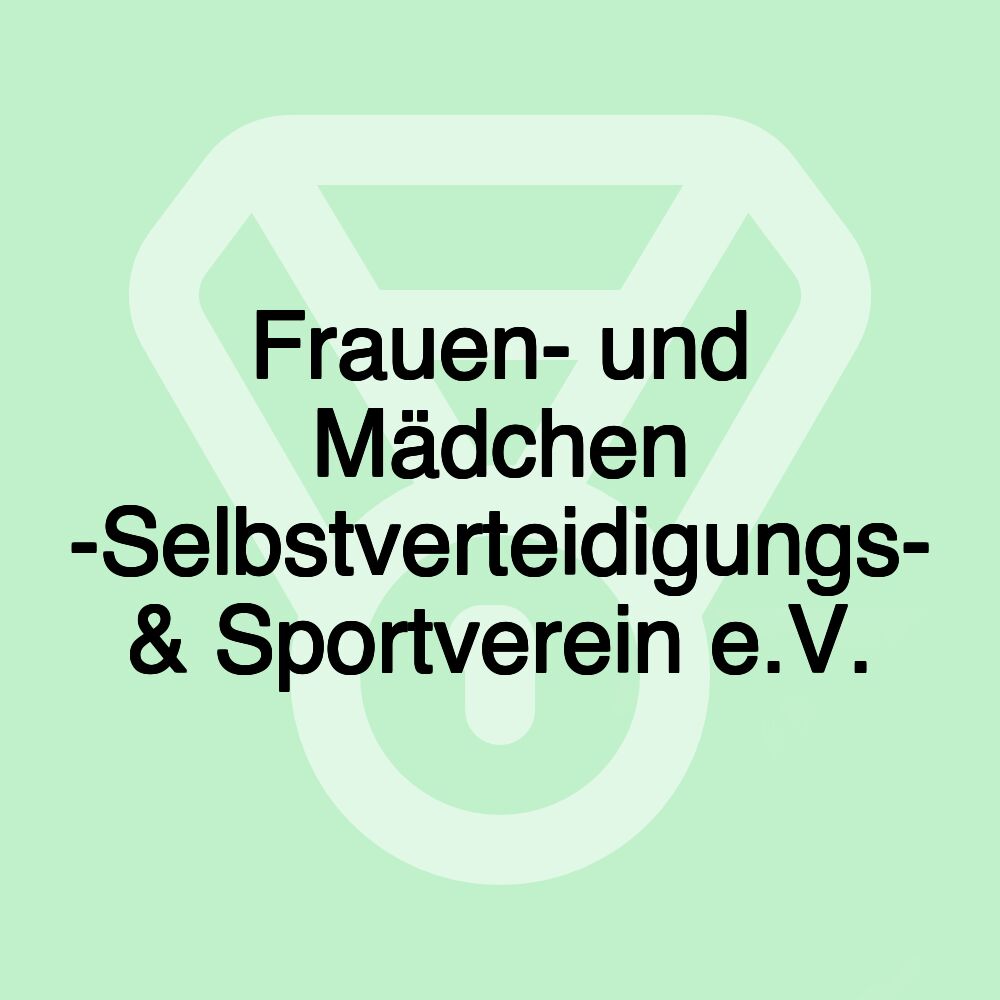 Frauen- und Mädchen -Selbstverteidigungs- & Sportverein e.V.