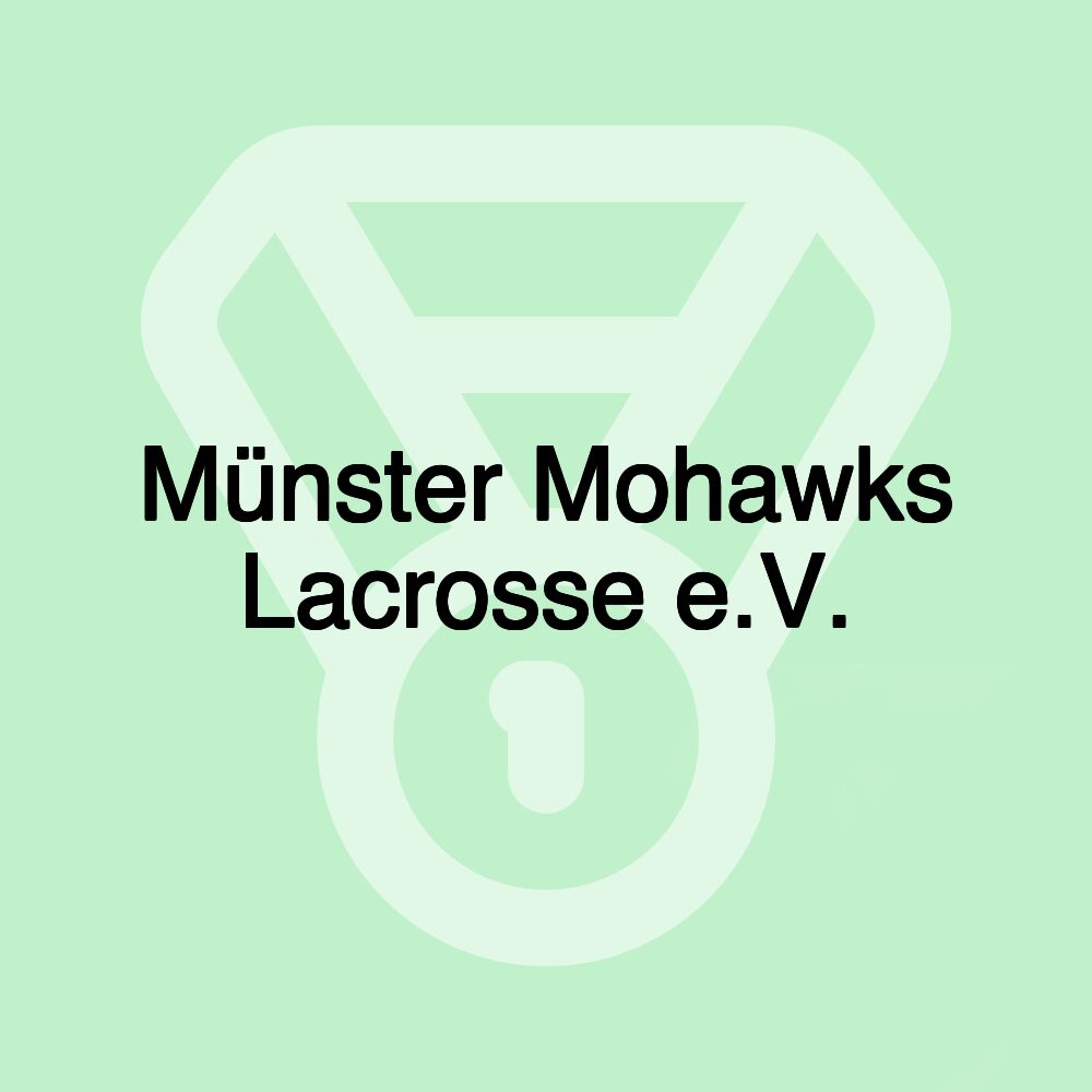 Münster Mohawks Lacrosse e.V.