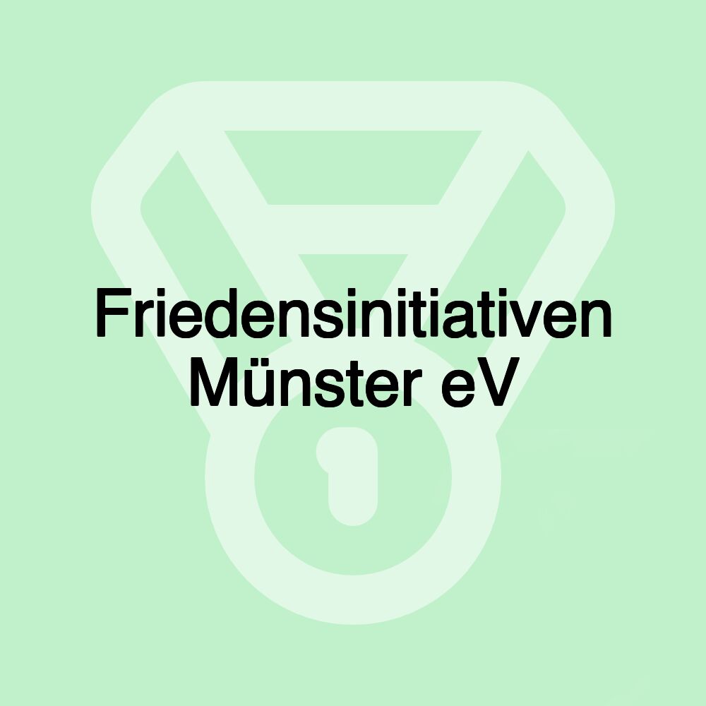 Friedensinitiativen Münster eV