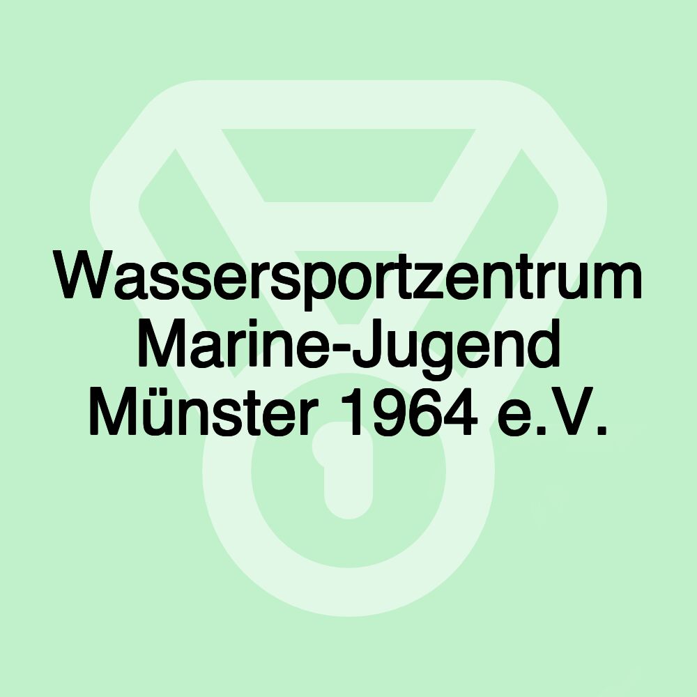 Wassersportzentrum Marine-Jugend Münster 1964 e.V.