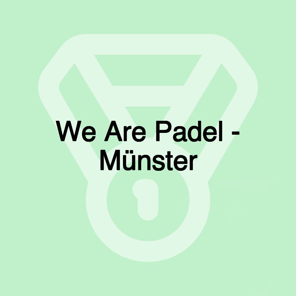 We Are Padel - Münster