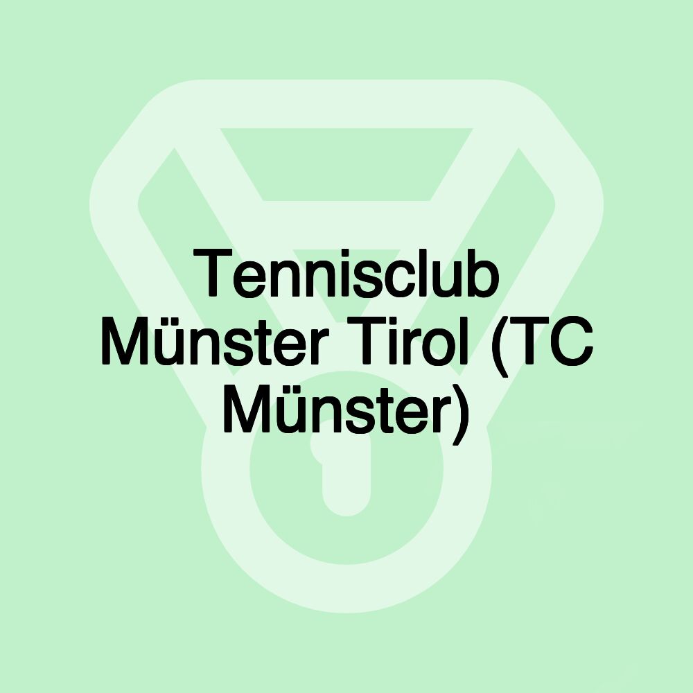 Tennisclub Münster Tirol (TC Münster)