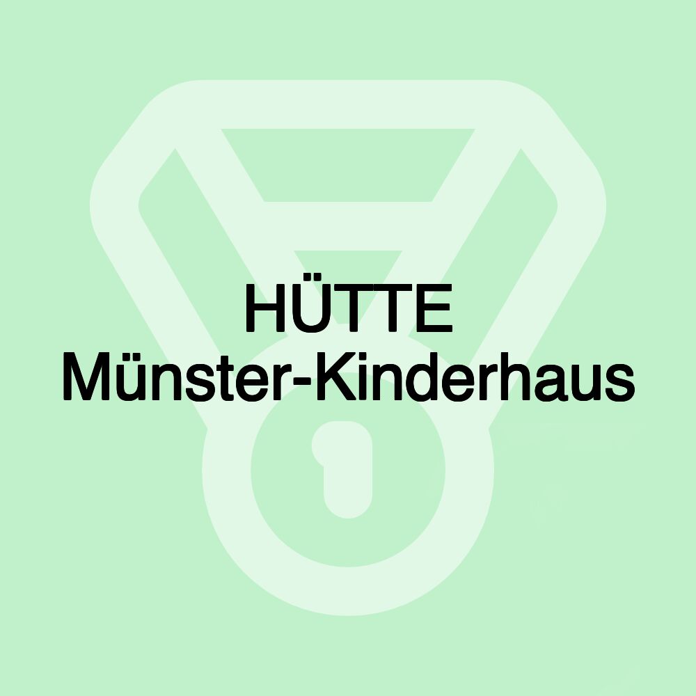 HÜTTE Münster-Kinderhaus