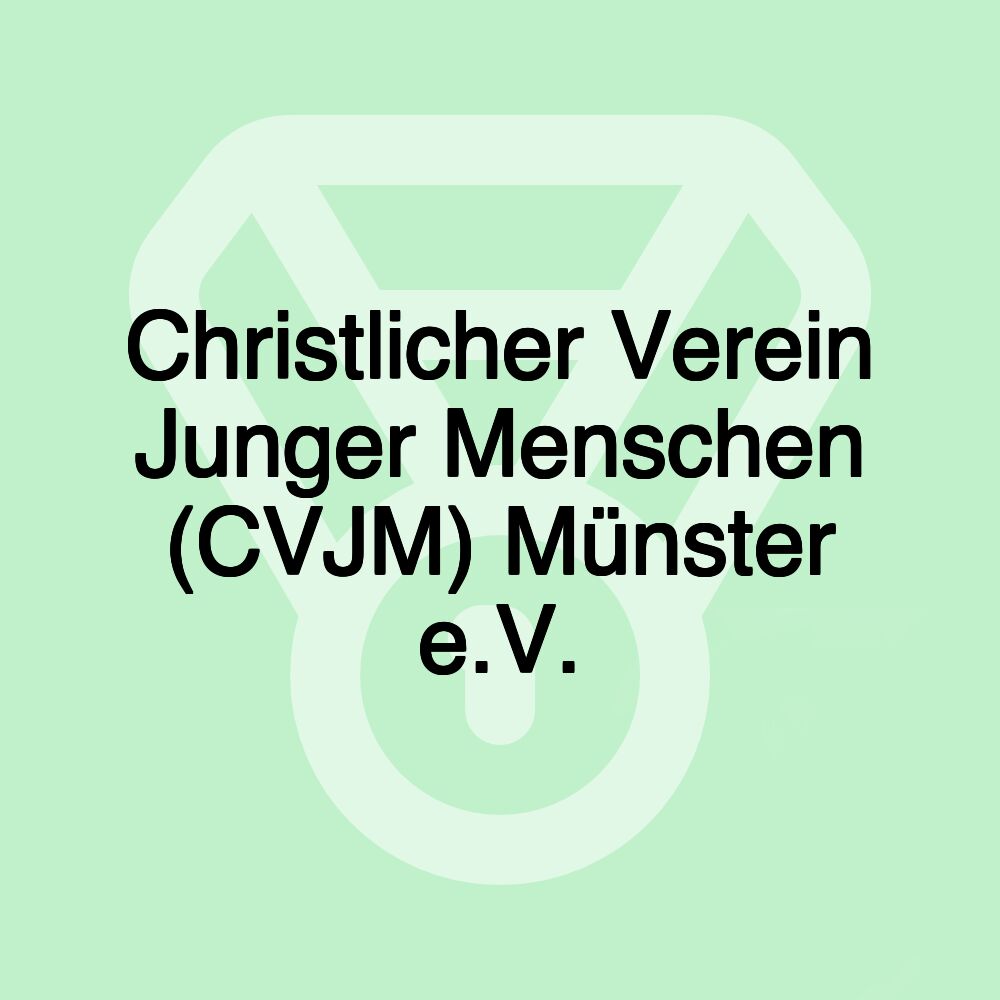 Christlicher Verein Junger Menschen (CVJM) Münster e.V.