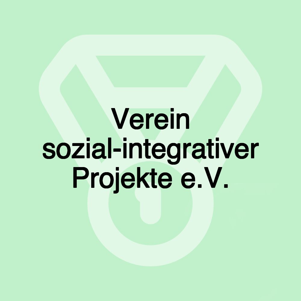 Verein sozial-integrativer Projekte e.V.