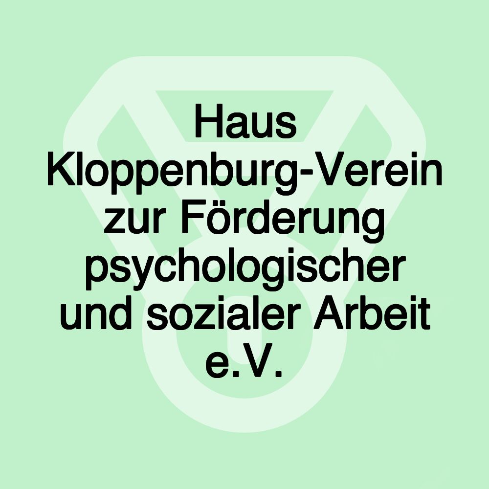 Haus Kloppenburg-Verein zur Förderung psychologischer und sozialer Arbeit e.V.