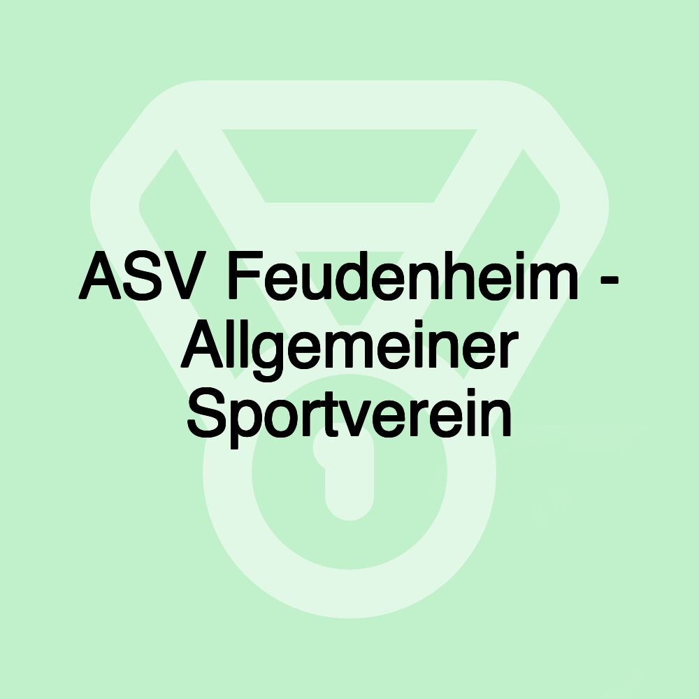 ASV Feudenheim - Allgemeiner Sportverein