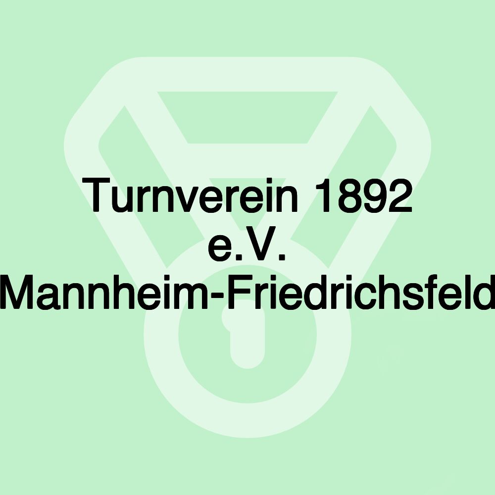 Turnverein 1892 e.V. Mannheim-Friedrichsfeld