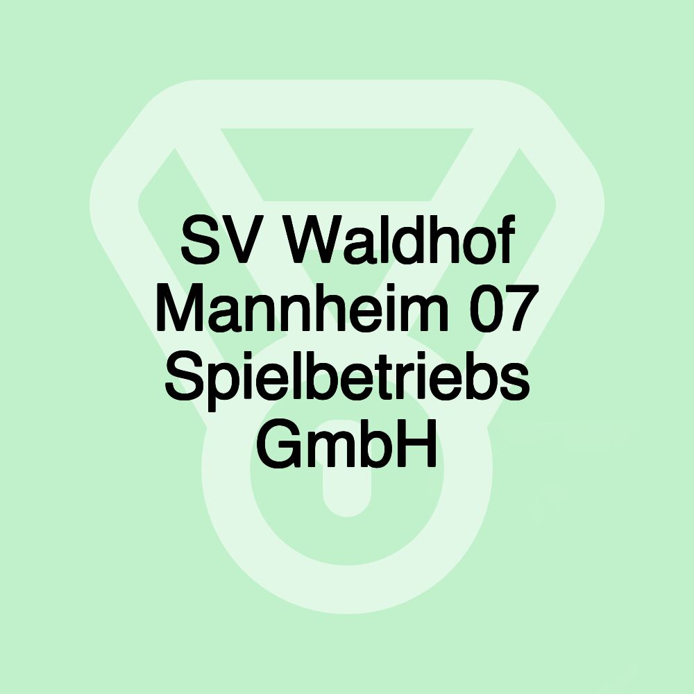 SV Waldhof Mannheim 07 Spielbetriebs GmbH