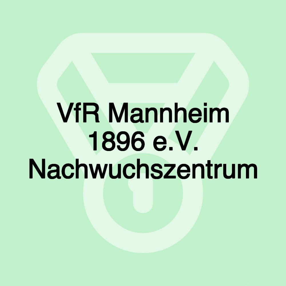 VfR Mannheim 1896 e.V. Nachwuchszentrum