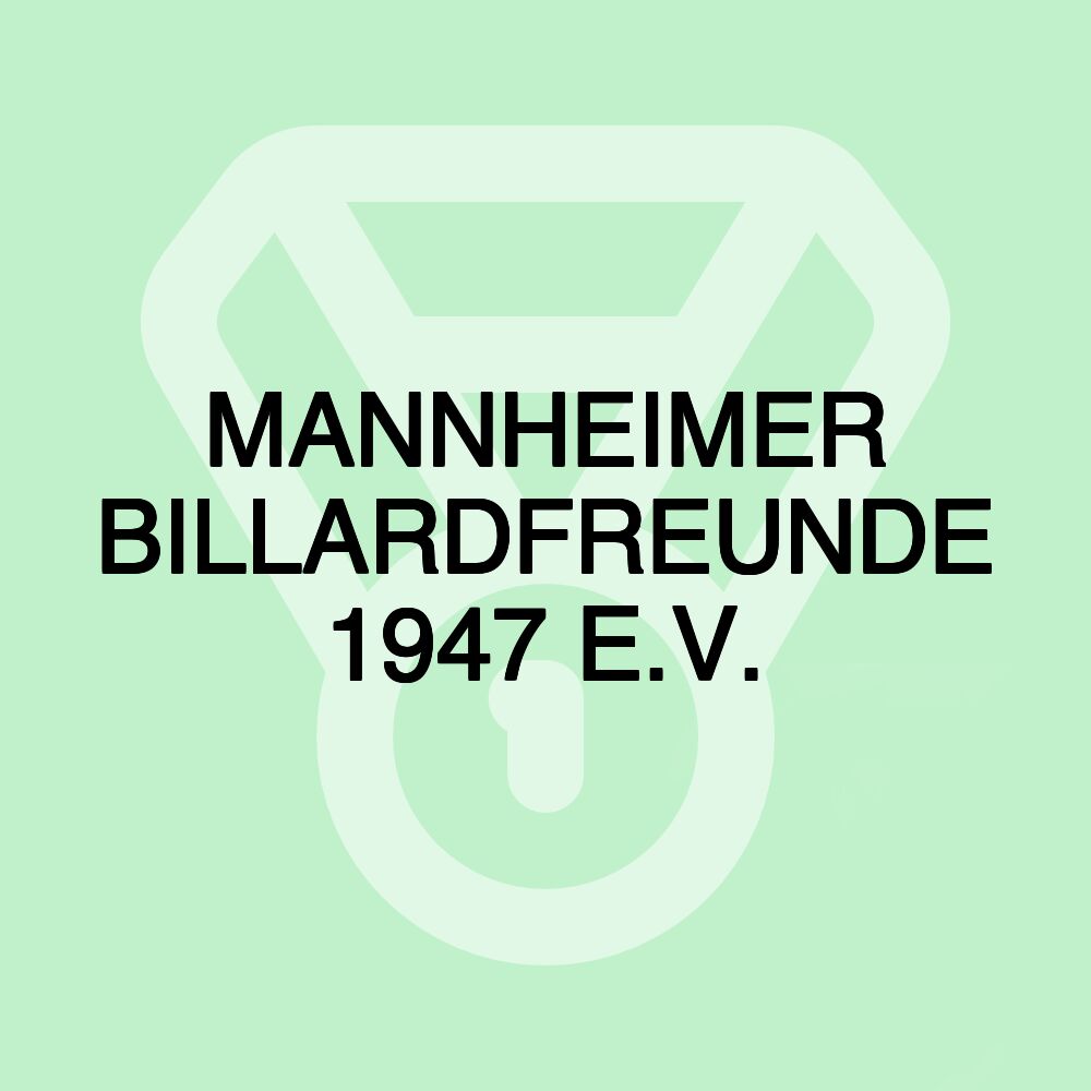 MANNHEIMER BILLARDFREUNDE 1947 E.V.