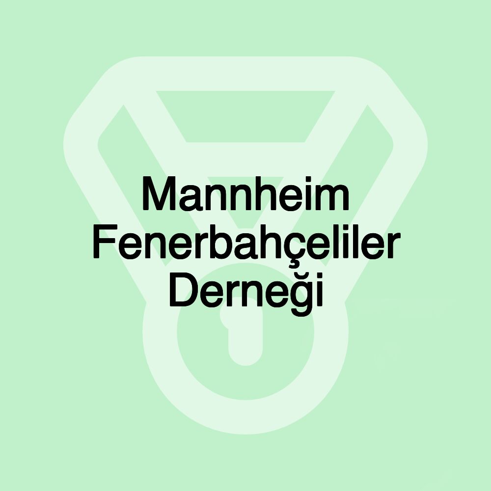 Mannheim Fenerbahçeliler Derneği