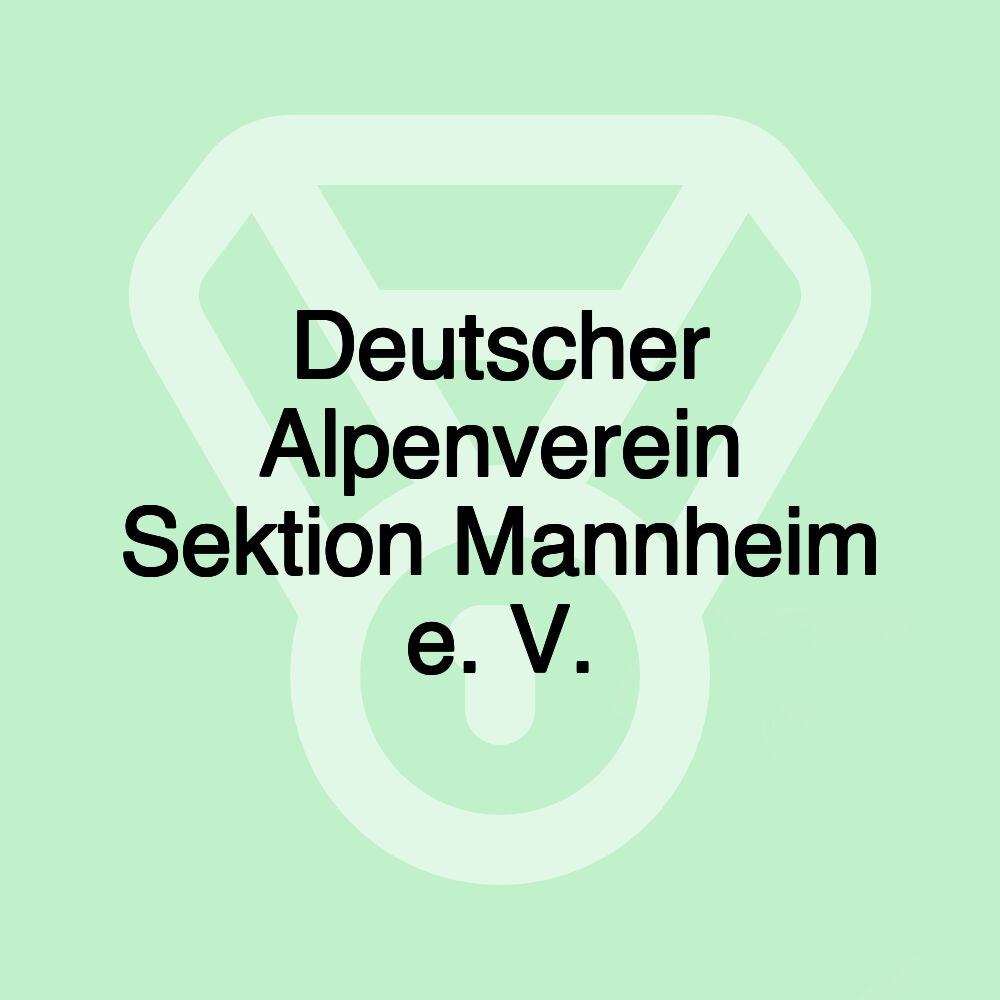 Deutscher Alpenverein Sektion Mannheim e. V.