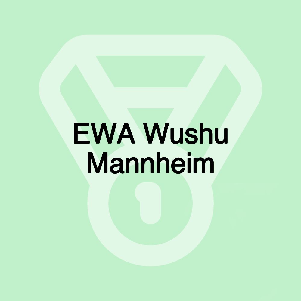 EWA Wushu Mannheim