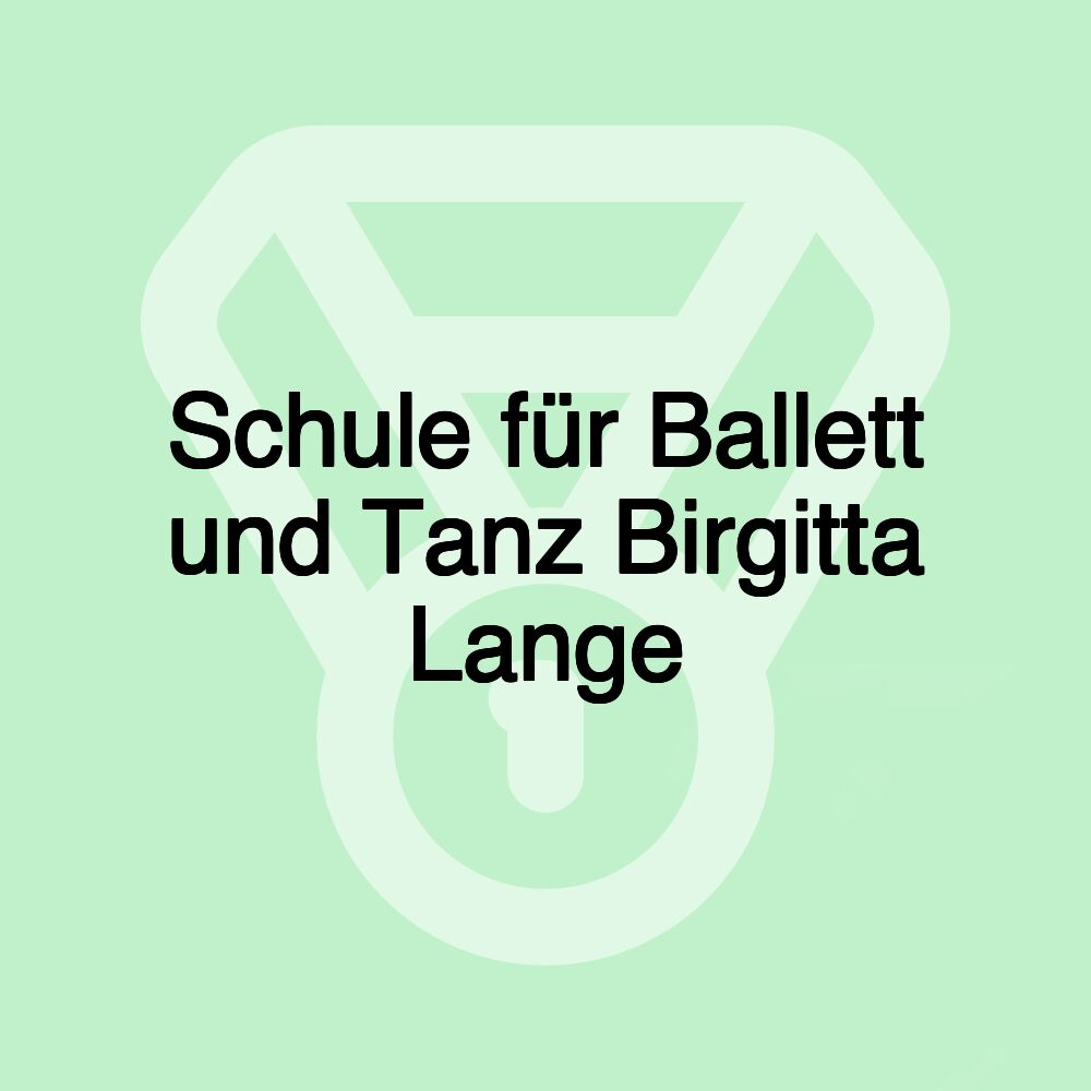 Schule für Ballett und Tanz Birgitta Lange