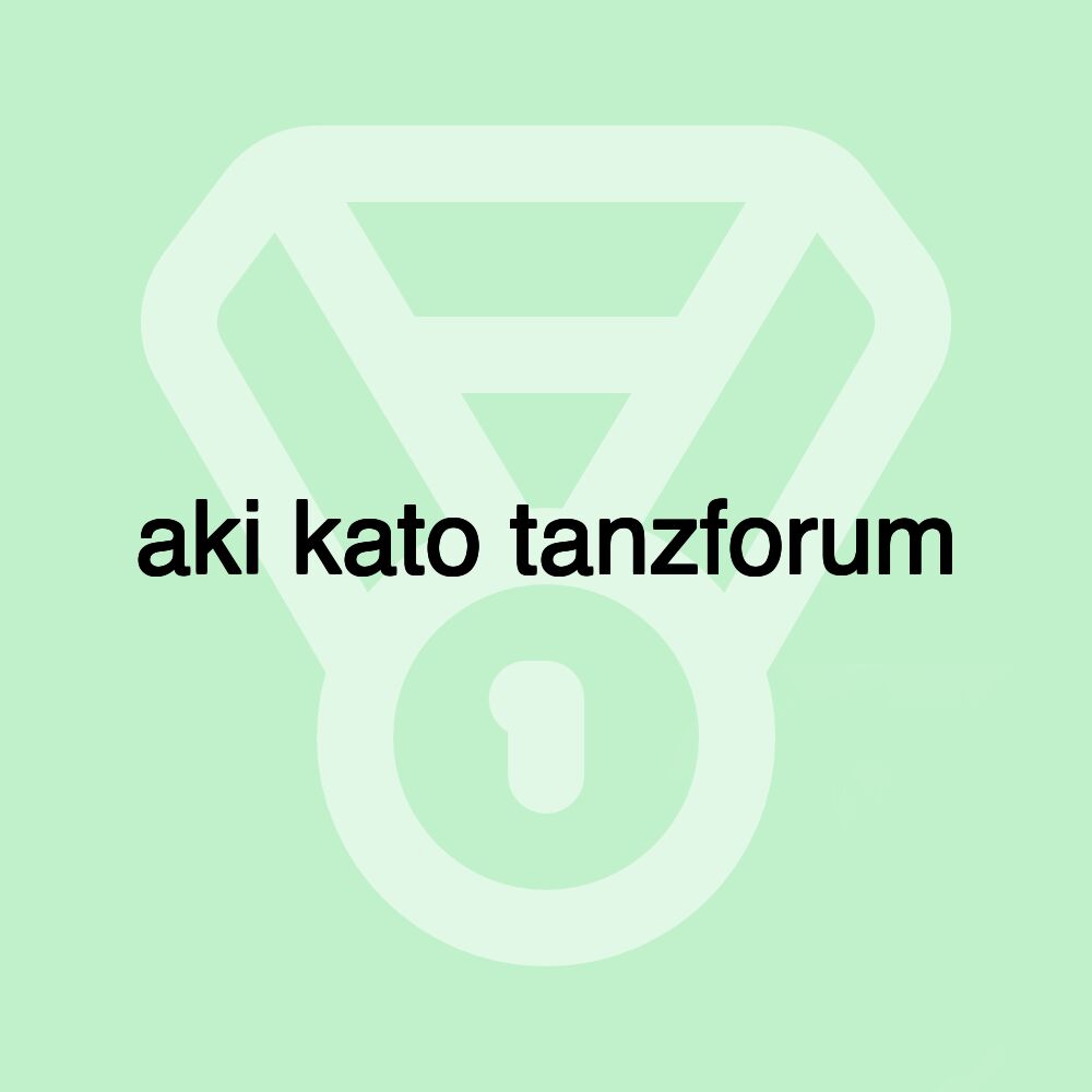 aki kato tanzforum