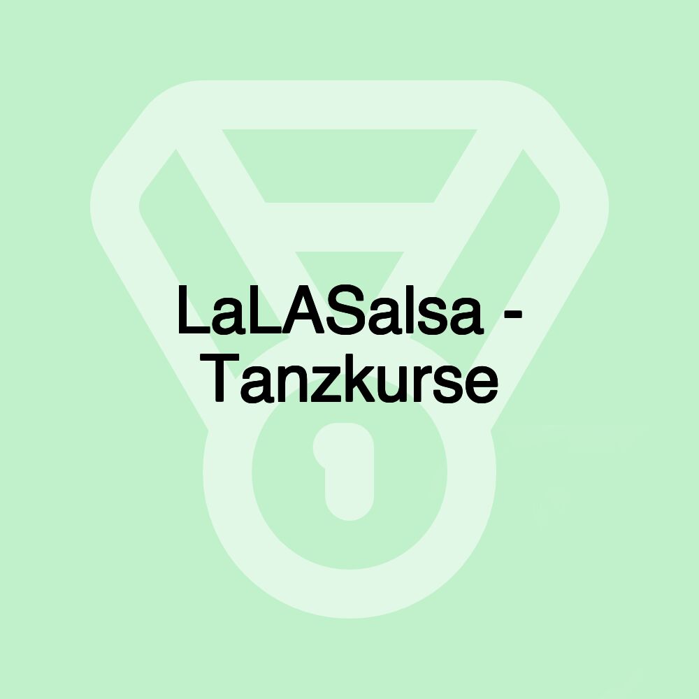 LaLASalsa - Tanzkurse