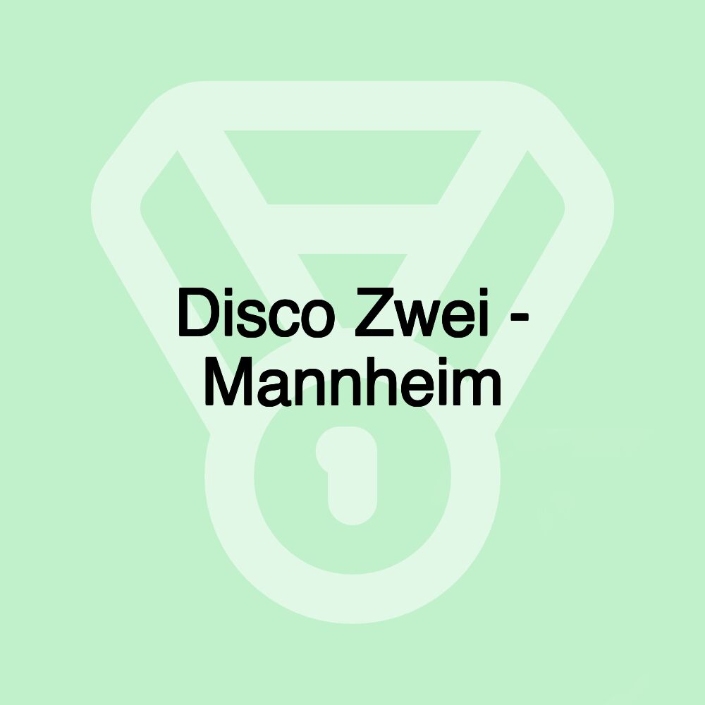 Disco Zwei - Mannheim