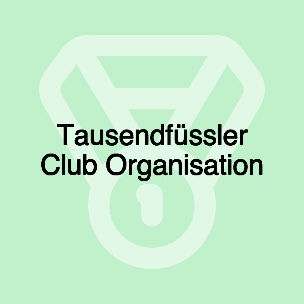 Tausendfüssler Club Organisation