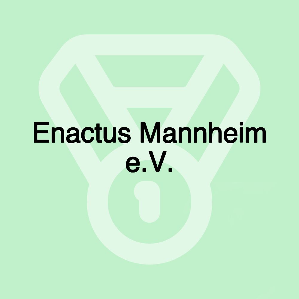 Enactus Mannheim e.V.