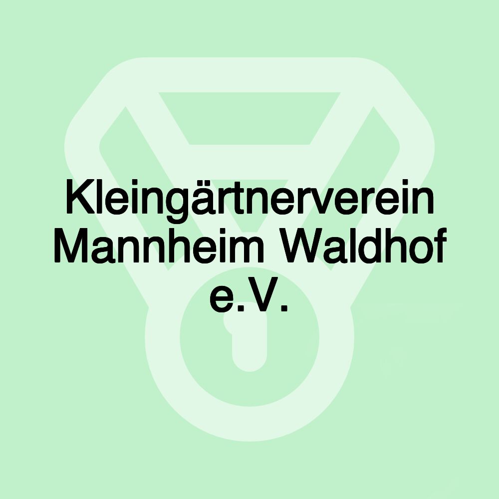 Kleingärtnerverein Mannheim Waldhof e.V.