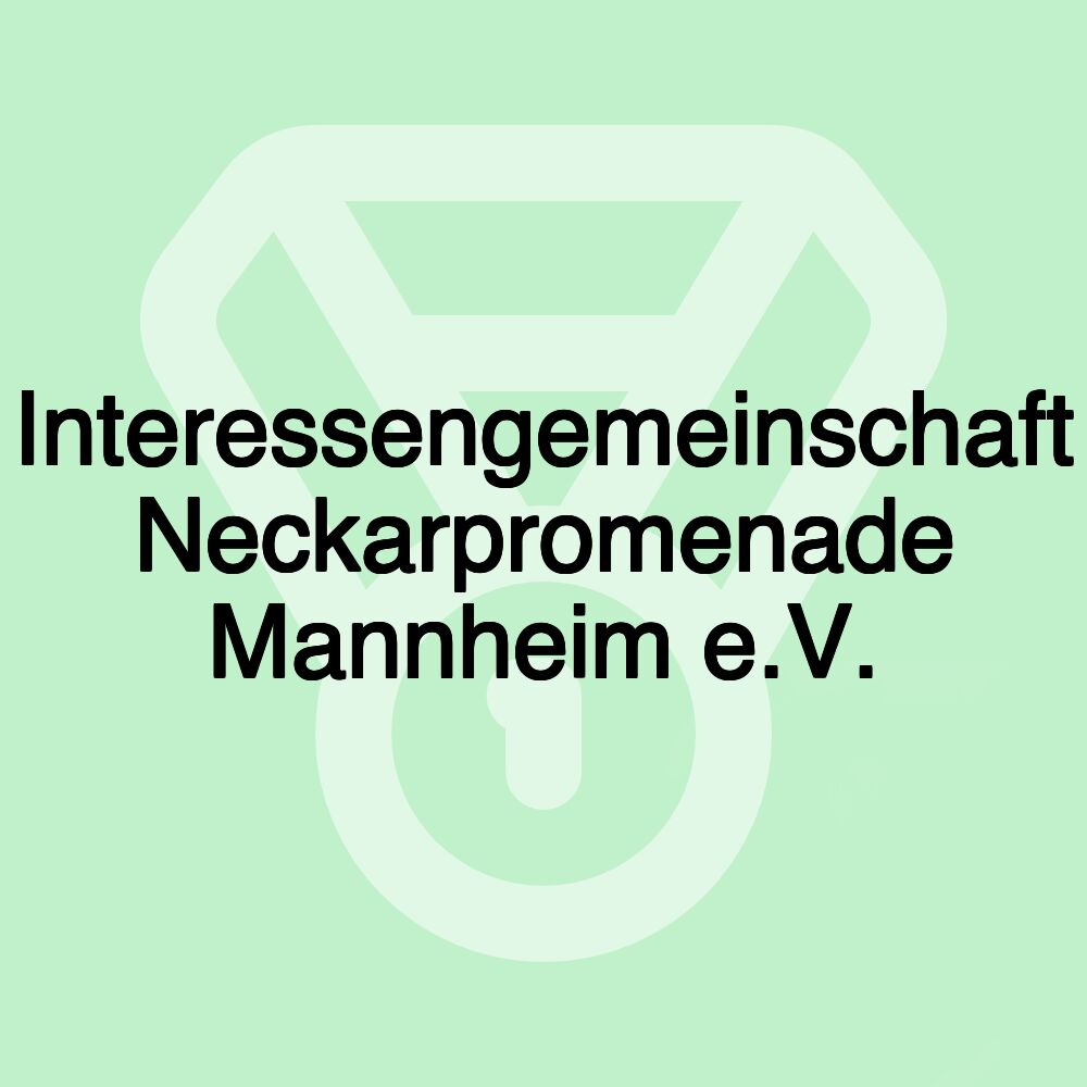 Interessengemeinschaft Neckarpromenade Mannheim e.V.