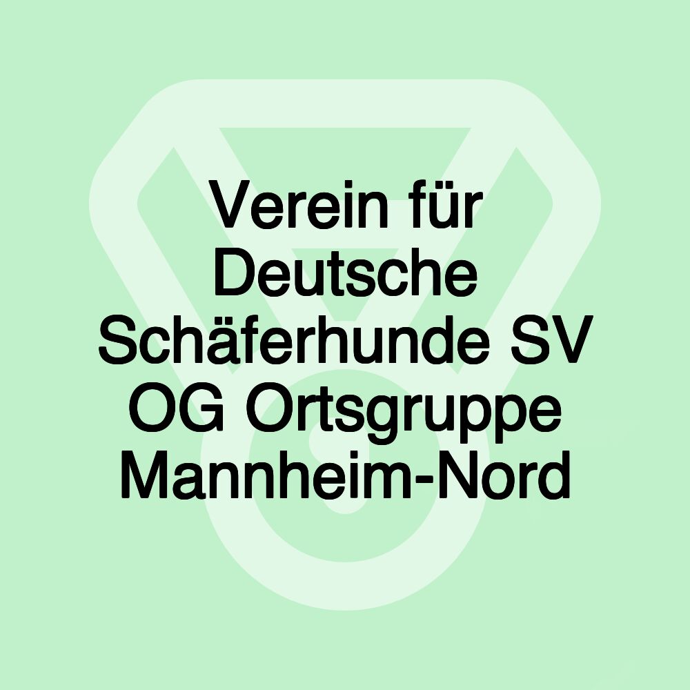 Verein für Deutsche Schäferhunde SV OG Ortsgruppe Mannheim-Nord