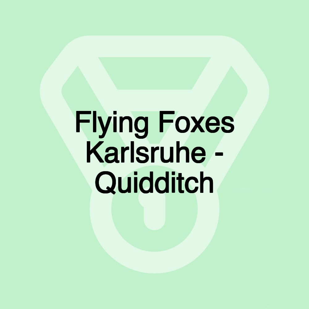 Flying Foxes Karlsruhe - Quidditch