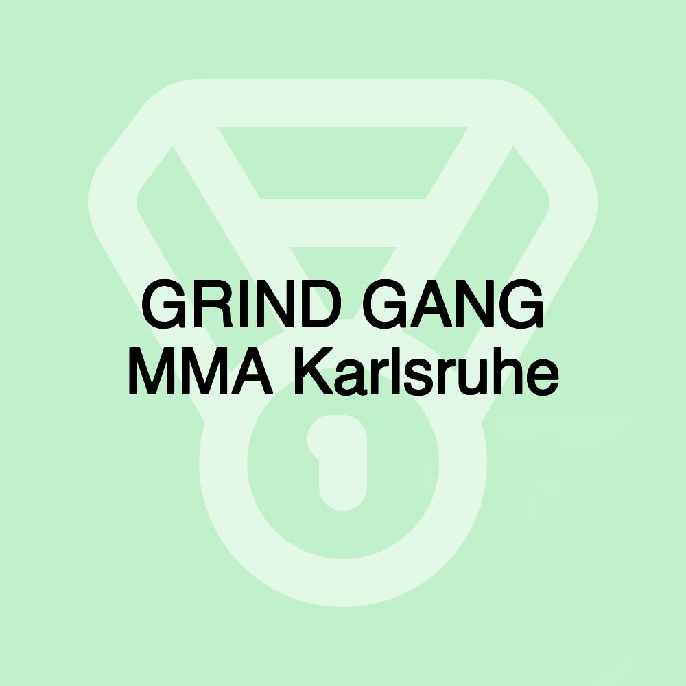 GRIND GANG MMA Karlsruhe