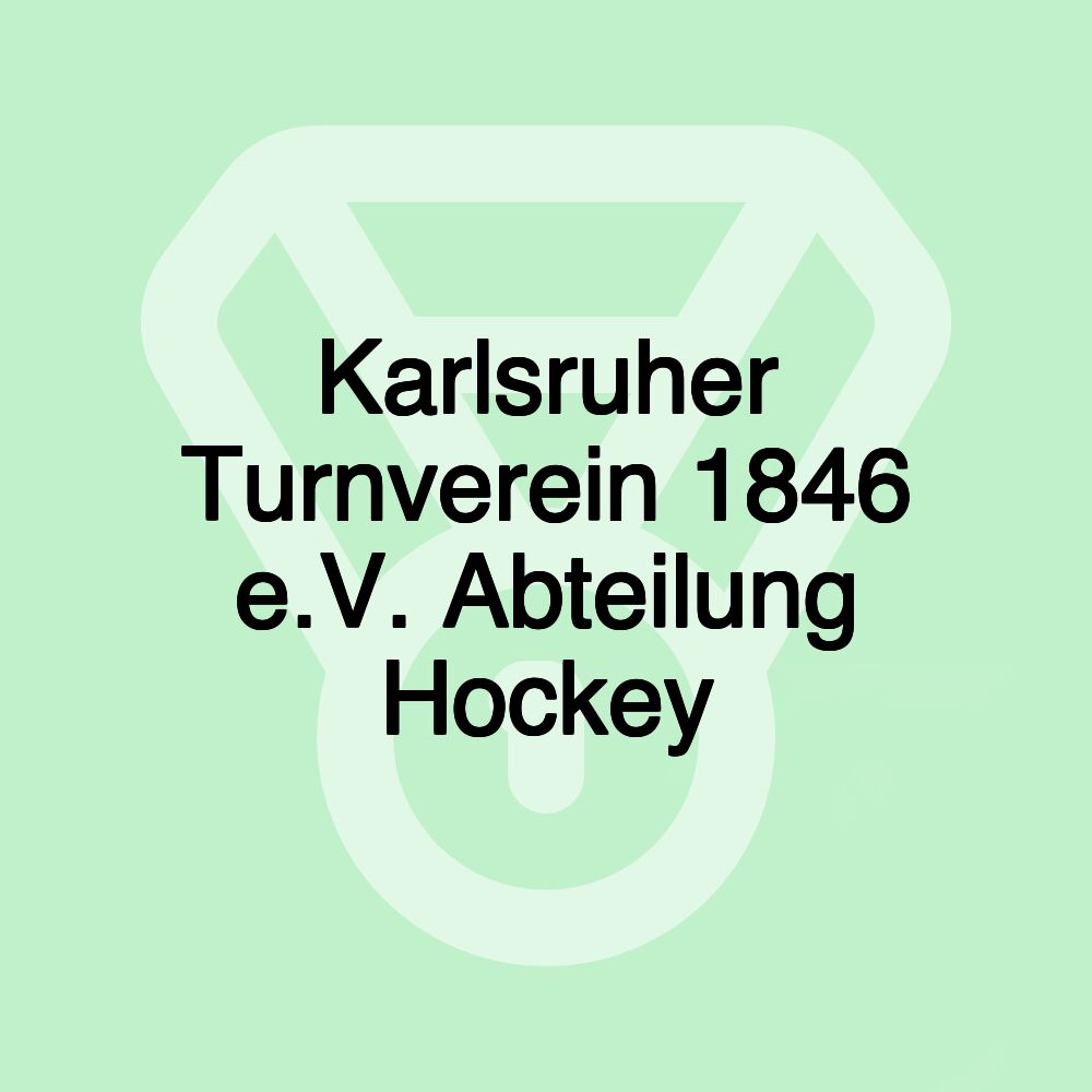 Karlsruher Turnverein 1846 e.V. Abteilung Hockey