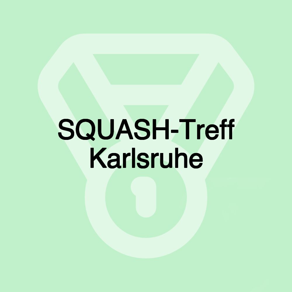 SQUASH-Treff Karlsruhe