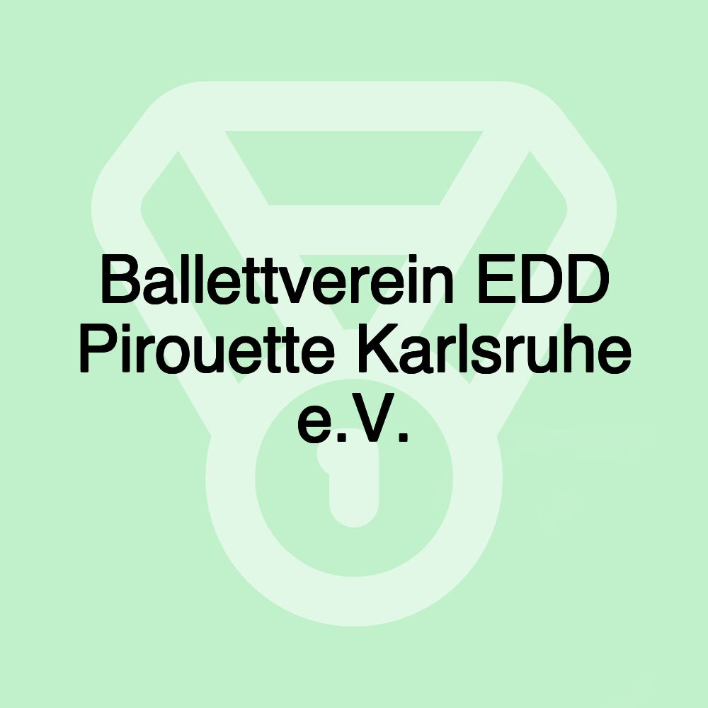 Ballettverein EDD Pirouette Karlsruhe e.V.