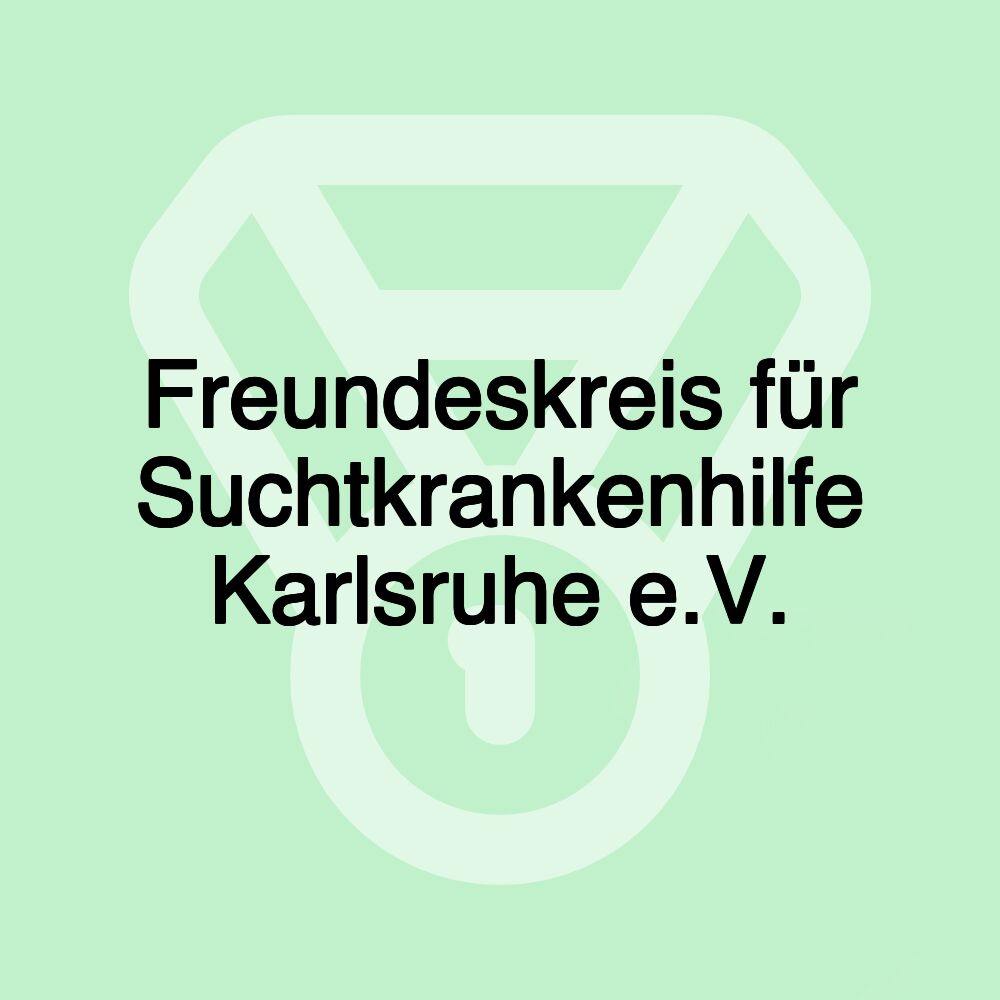 Freundeskreis für Suchtkrankenhilfe Karlsruhe e.V.