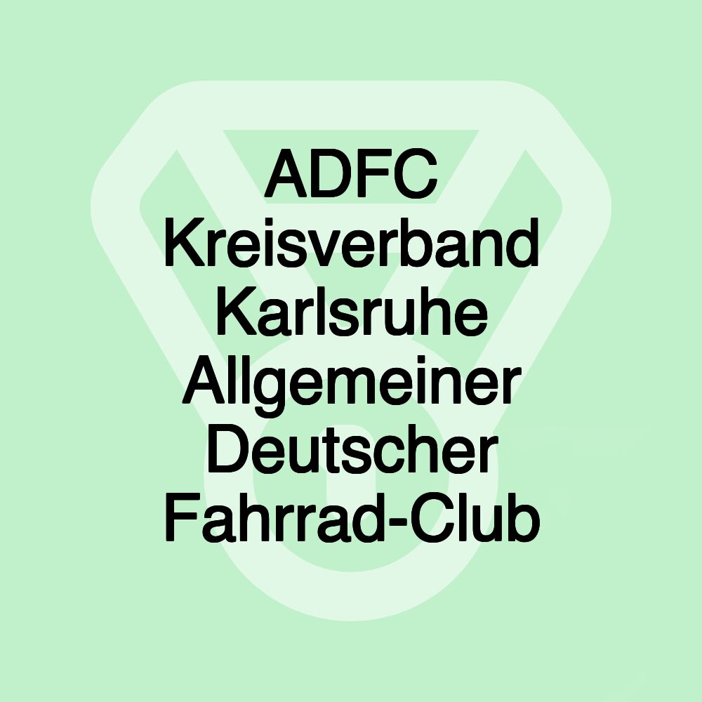 ADFC Kreisverband Karlsruhe Allgemeiner Deutscher Fahrrad-Club