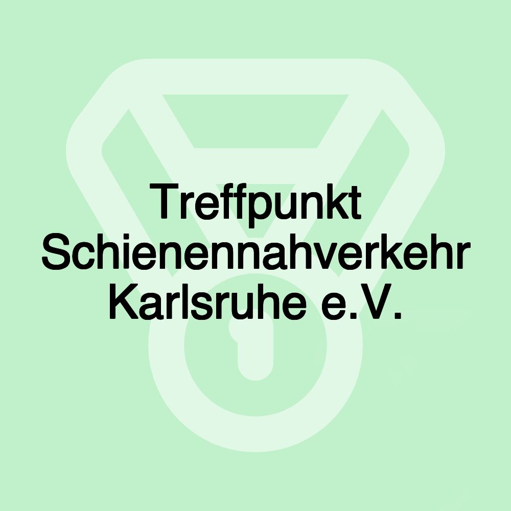 Treffpunkt Schienennahverkehr Karlsruhe e.V.