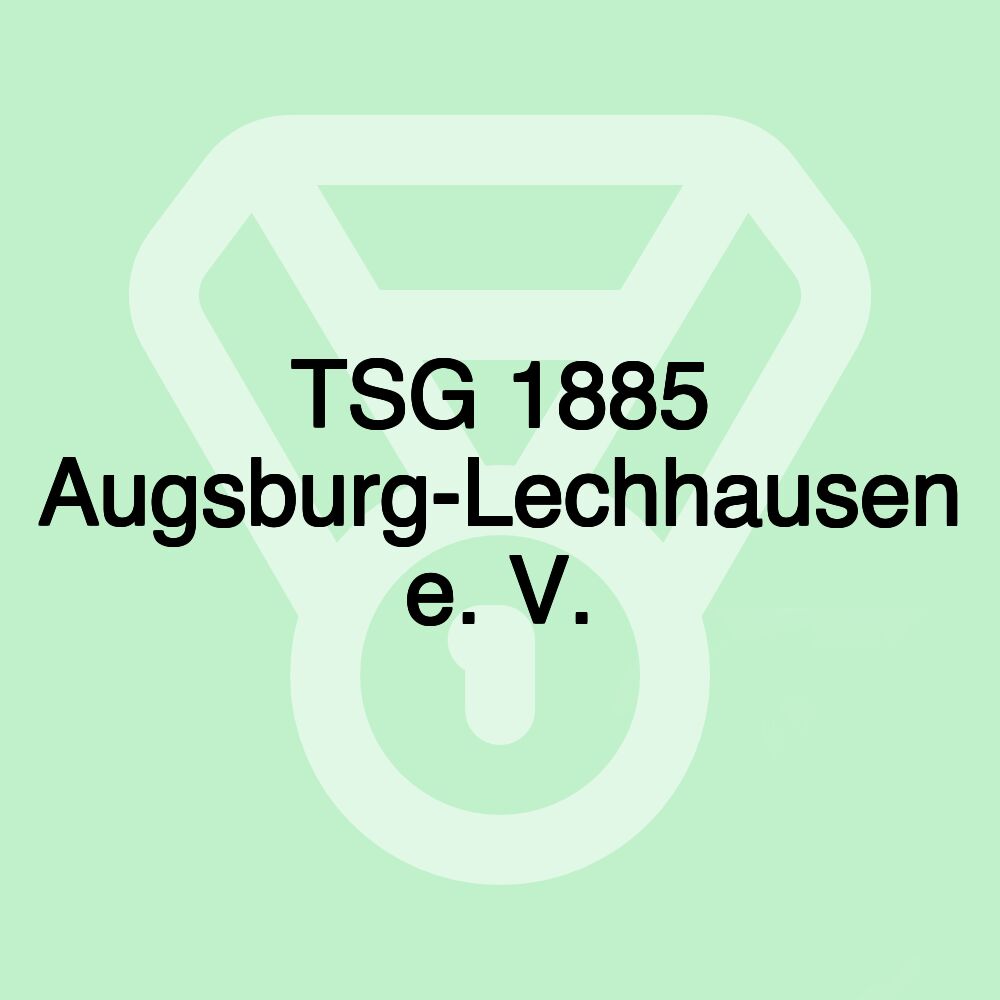 TSG 1885 Augsburg-Lechhausen e. V.