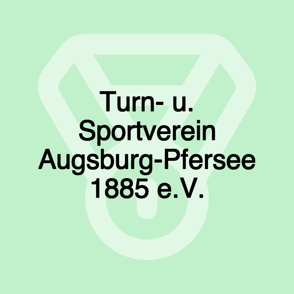 Turn- u. Sportverein Augsburg-Pfersee 1885 e.V.