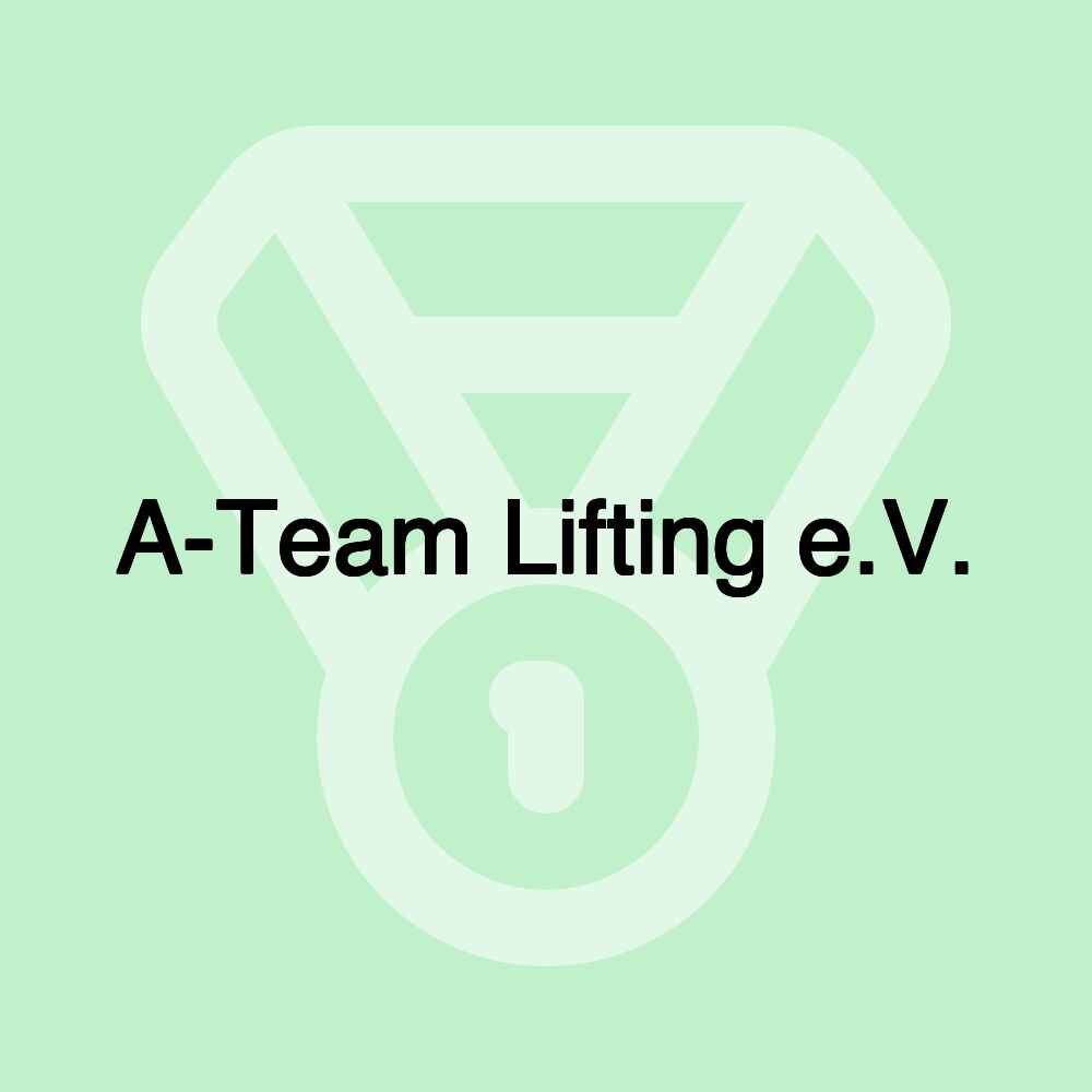 A-Team Lifting e.V.