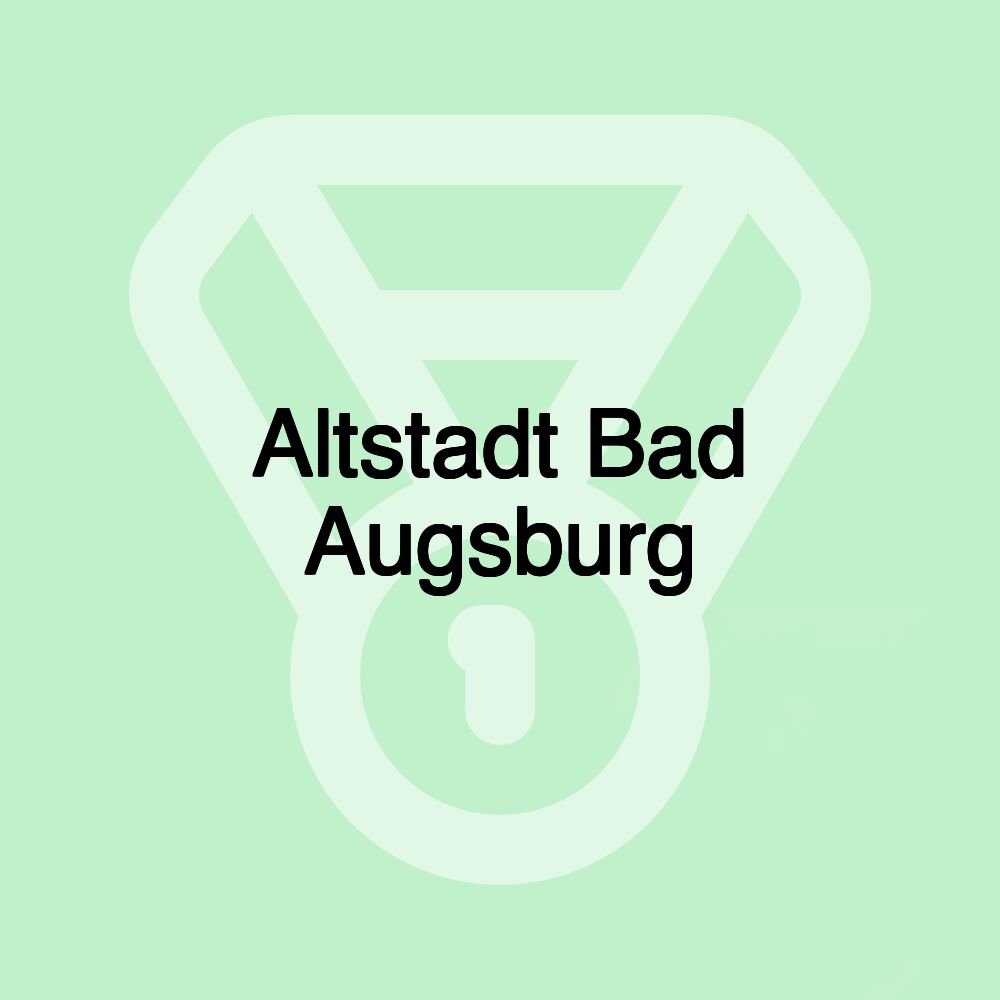 Altstadt Bad Augsburg