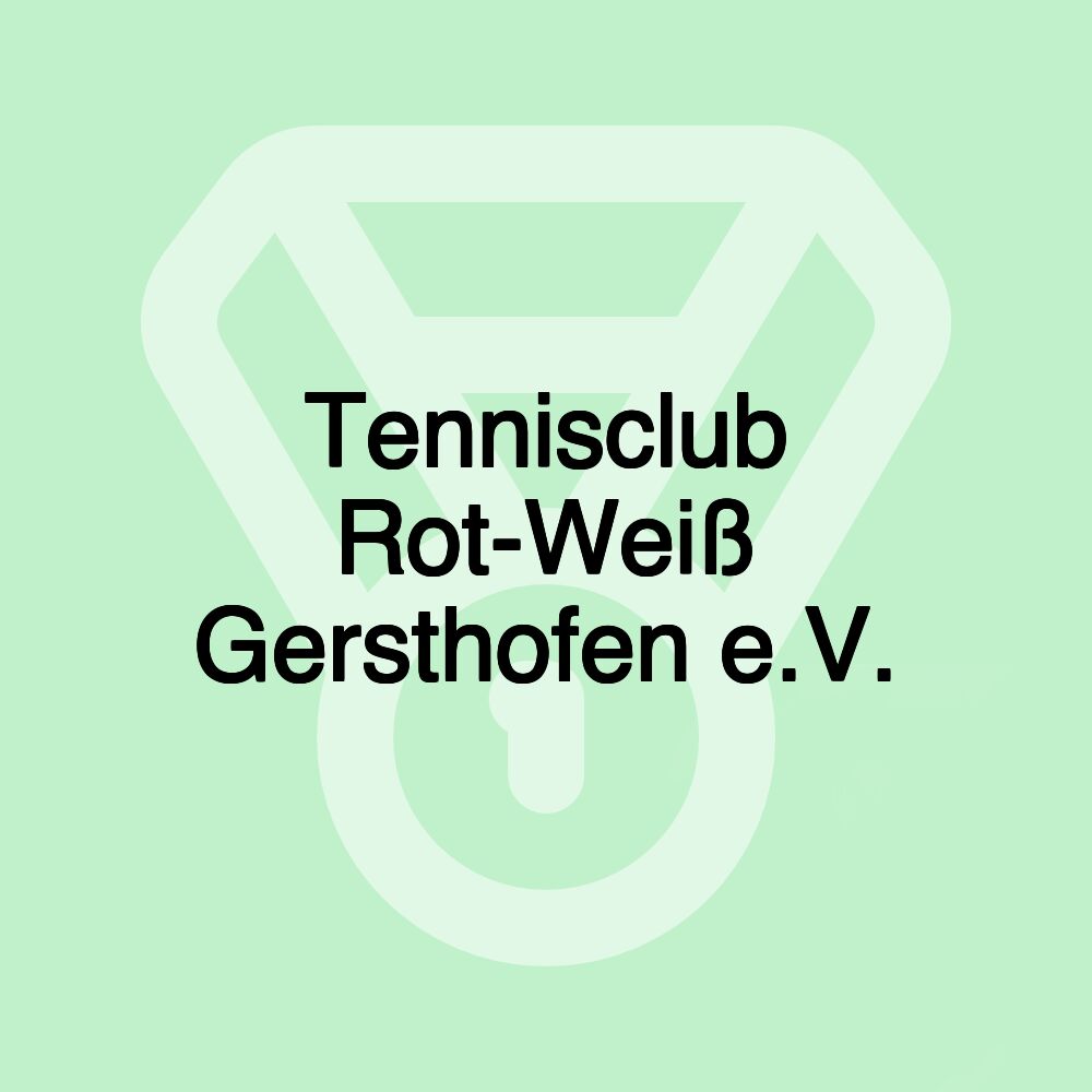 Tennisclub Rot-Weiß Gersthofen e.V.