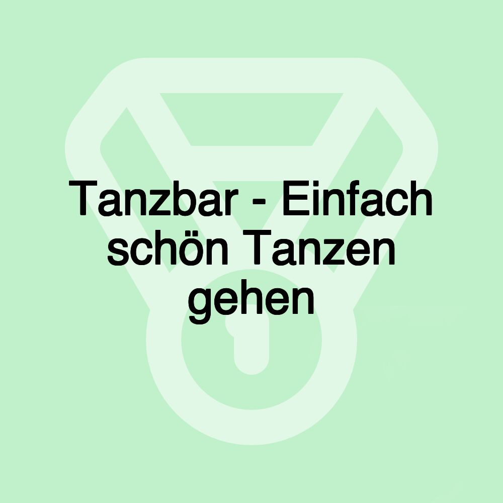 Tanzbar - Einfach schön Tanzen gehen