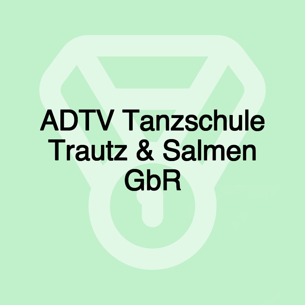 ADTV Tanzschule Trautz & Salmen GbR